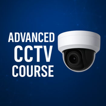 ADVANCED CCTV COURSE
